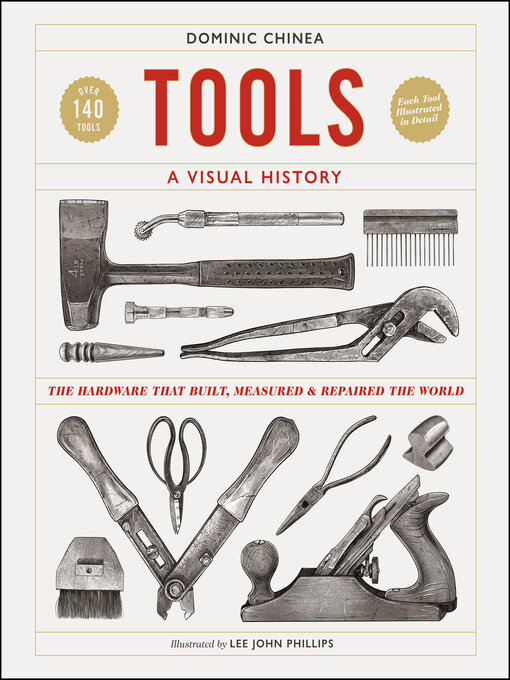 Title details for Tools a Visual History by Dominic Chinea - Available